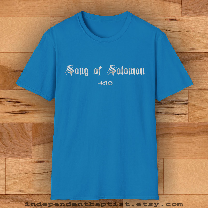 Mens Bible Verse T Shirt Song of Solomon 4:10